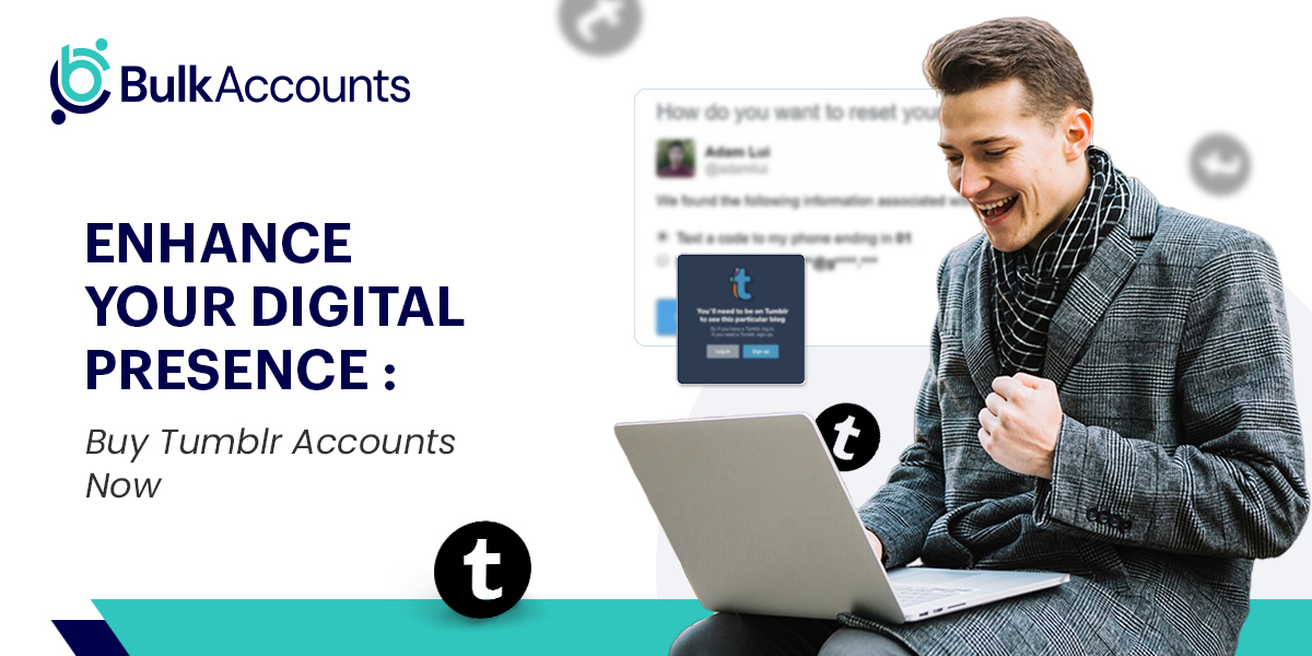 Enhance Your Digital Presence: Buy Tumblr Accounts Now 